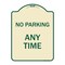 Signmission No Parking at Anytime Heavy-Gauge Aluminum Architectural Sign, 24" x 18", TG-1824-23763 A-DES-TG-1824-23763 - alternate 1